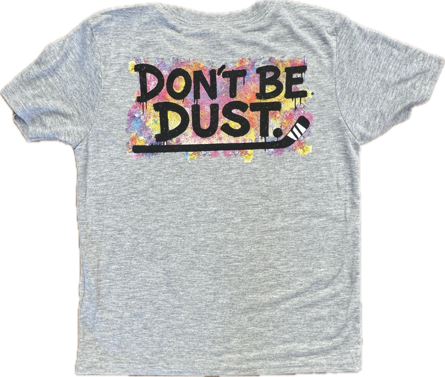 Core/Don’t Be Dust. Sport Tee