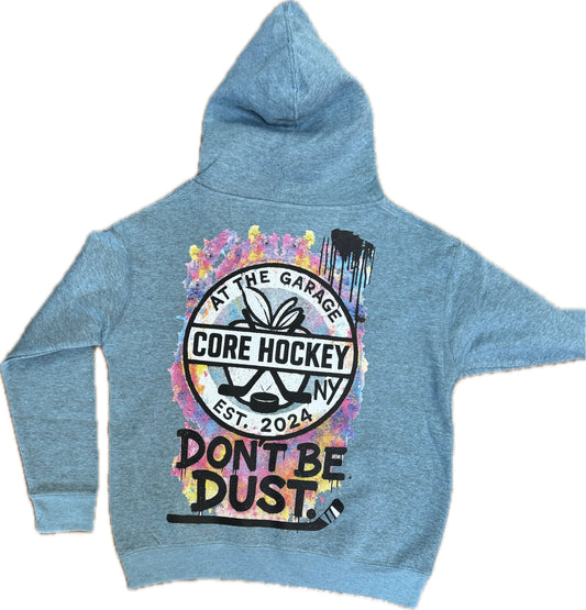 Core/Don’t Be Dust. Hoodie